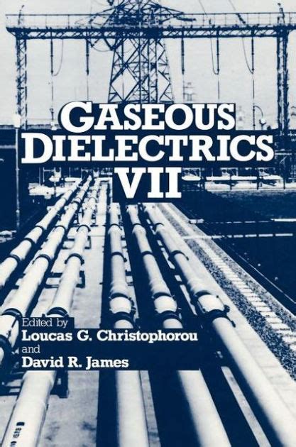 Gaseous Dielectrics VII 1st Edition Reader